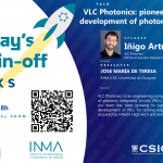Cátedra SAMCA de Nanotecnología: “Thursday´s NanoSpin-off Talks” VLC Photonics: pioneering services for the development of photonic integrated circuits